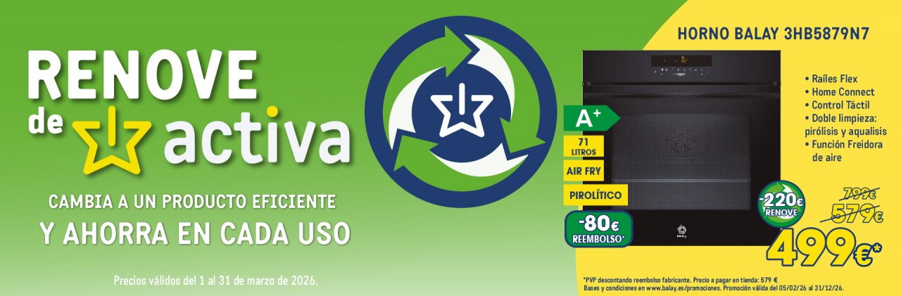 ACTIVA RENOVE - HORNO BALAY