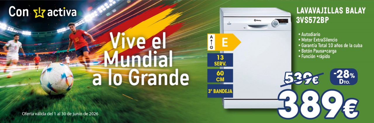 ACTIVA - MUNDIAL - JUNIO 26 - LAVAVAJILLAS BALAY